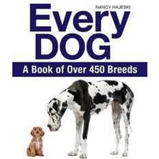 Dyr & Natur - Engelsk Bøger Every Dog: A Book of Over 450 Breeds (Hæftet, 2016)