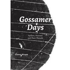 Gossamer Days (Hæftet, 2016)