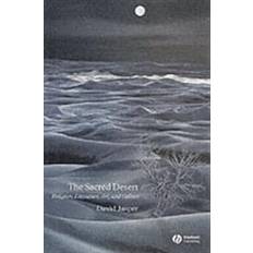 The Sacred Desert: Religion, Literature, Art and Culture (Häftad, 2004)