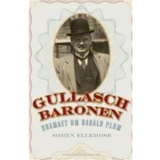 Bøker Gullaschbaronen: dramaet om Harald Plum (1881-1929) (Heftet, 2015)