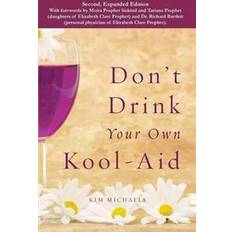 Koolaid Don't Drink Your Own Kool-Aid (Hæftet, 2015)