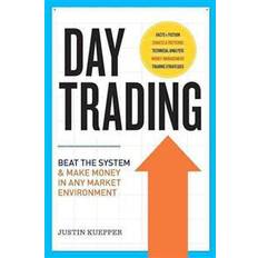 Books day trading beat the system and make money in any market environment (Paperback, 2015)