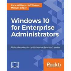 Windows 10 enterprise Windows 10 for Enterprise Administrators: Modern Administrators' guide based on Redstone 3 version (Paperback, 2017)