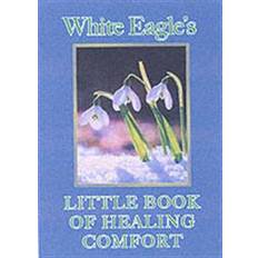 The comfort book White Eagle's Little Book of Healing Comfort (Paperback, 2005)