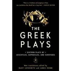 Greek Plays: Sixteen Plays by Aeschylus, Sophocles, and Euripides (Paperback, 2017)