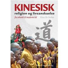 Kinesisk religion og livsanskuelse: fra arkaisk til moderne tid (Indbundet, 2012)