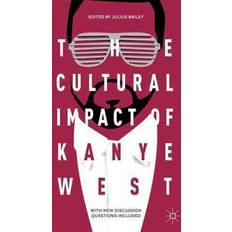 Kanye west The Cultural Impact of Kanye West (Geheftet, 2015)