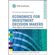 Economics for Investment Decision Makers Workbook: Micro, Macro, and International Economics (Paperback, 2013)