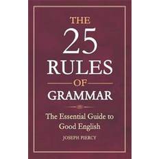Dictionaries & Languages Books The 25 Rules of Grammar (Paperback, 2016)