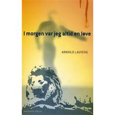 I morgen var jeg altid en løve (Hæftet, 2008)
