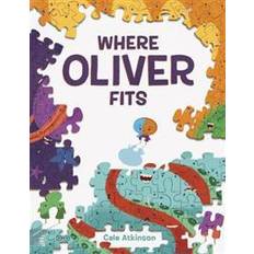 Fits Where Oliver Fits (Inbunden, 2017)