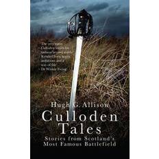 Bøker Culloden Tales: Stories from Scotland's Most Famous Battlefield (Heftet, 2017)