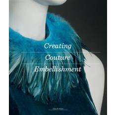 Creating Couture Embellishment (Paperback, 2017)