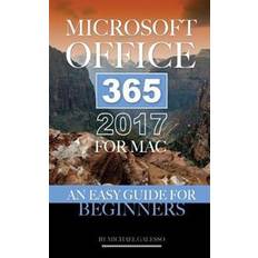 Books Microsoft Office 365 2017 for Mac: An Easy Guide for Beginners (Paperback, 2017)