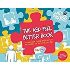 Bøker The ASD Feel Better Book: A Visual Guide to Help Brain and Body for Children on the Autism Spectrum