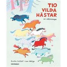 Tio vilda hästar: en räknesaga (Inbunden, 2014)