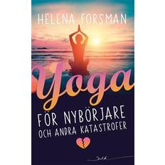Yoga för nybörjare och andra katastrofer (E-bok)
