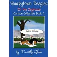 Sleepytown Beagles in the Doghouse: Cartoon Collection Book 2 (Hæftet)