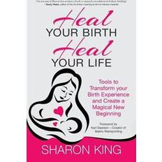 Heal Your Birth, Heal Your Life (Heftet)