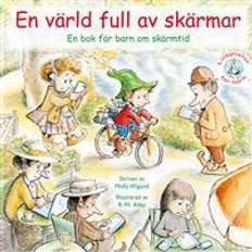 En värld full av skärmar: en bok för barn om skärmtid (Häftad, 2017)
