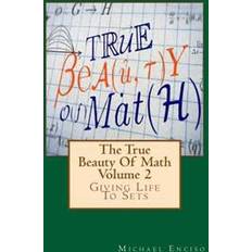 The True Beauty of Math: Volume 2, Giving Life to Sets (Hæftet)