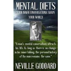 Books Neville Goddard: Mental Diets (How Your Inner Conversations Shape Your World) (Paperback)