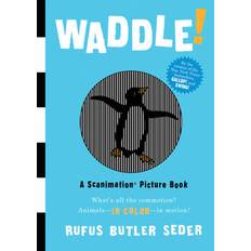 Waddle! (Scanimation Books)