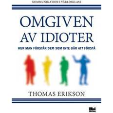 Omgiven av idioter Omgiven av idioter - hur man förstår dem som inte går att förstå (E-bok, 2014)