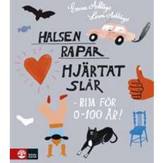 Halsen rapar, hjärtat slår: rim för 0-100 år! (Inbunden)