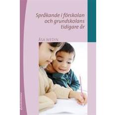 Språkande i förskolan och grundskolans tidigare år (Häftad)