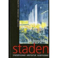 Så byggdes staden. Stadsbyggnad, arkitektur, husbyggnad. Utg 3 (Inbunden)