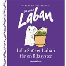 Lilla spöket laban böcker Lilla spöket Laban får en lillasyster (Inbunden)