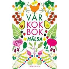 Vår kokbok Hälsa (Inbunden)