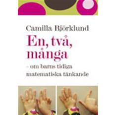En, två, många - om barns tidiga matematiska tänkande (Häftad, 2010)