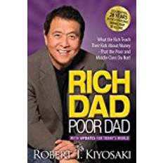 Rich Dad Poor Dad: What the Rich Teach Their Kids About Money That the Poor and Middle Class Do Not! (Hæftet, 2017)