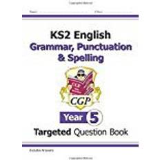 KS2 English Targeted Question Book: Grammar, Punctuation & Spelling - Year 5 (CGP KS2 English)