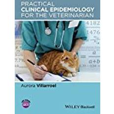 Practical Clinical Epidemiology for the Veterinarian