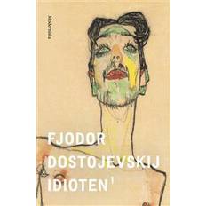 Idioten fjodor dostojevskij Idioten 1 (Inbunden)