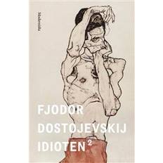 Idioten fjodor dostojevskij Idioten 2 (Inbunden, 2016)