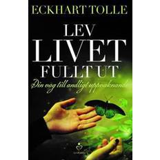 Lev livet fullt ut Lev livet fullt ut (E-bok)