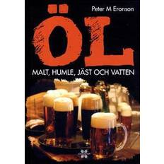 Öl: malt, humle, jäst och vatten (Inbunden)