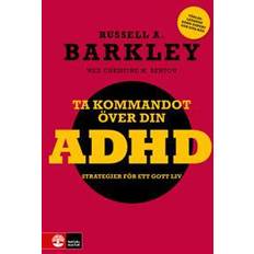Ta kommandot över din ADHD - strategier för ett gott liv: Strategier för e (Häftad)