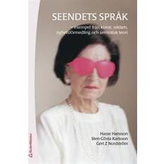 Seendets språk: exempel från konst, reklam, nyhetsförmedling och semiotisk teori (Häftad)