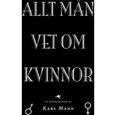 Allt män vet om kvinnor (Häftad)