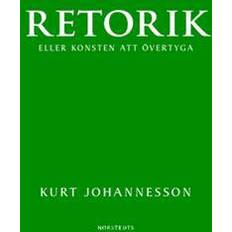 Retorik eller konsten att övertyga Retorik eller konsten att övertyga (Häftad)