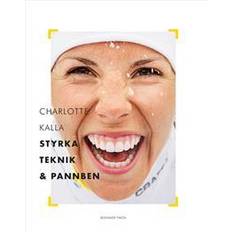 Charlotte kalla Charlotte Kalla - styrka, teknik och pannben (E-bok)