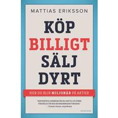 Köp billigt - sälj dyrt: hur du blir miljonär på aktier (E-bok)