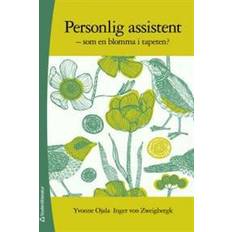 Personlig assistent: som en blomma i tapeten (Häftad)