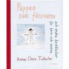 Anna clara tidholm Pappan som försvann och andra berättelser barn och vuxna (Inbunden, 2003)