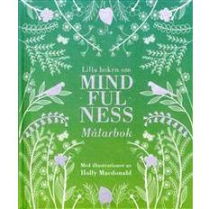 Mindfulness målarbok Lilla boken om mindfulness: målarbok (Inbunden, 2016)